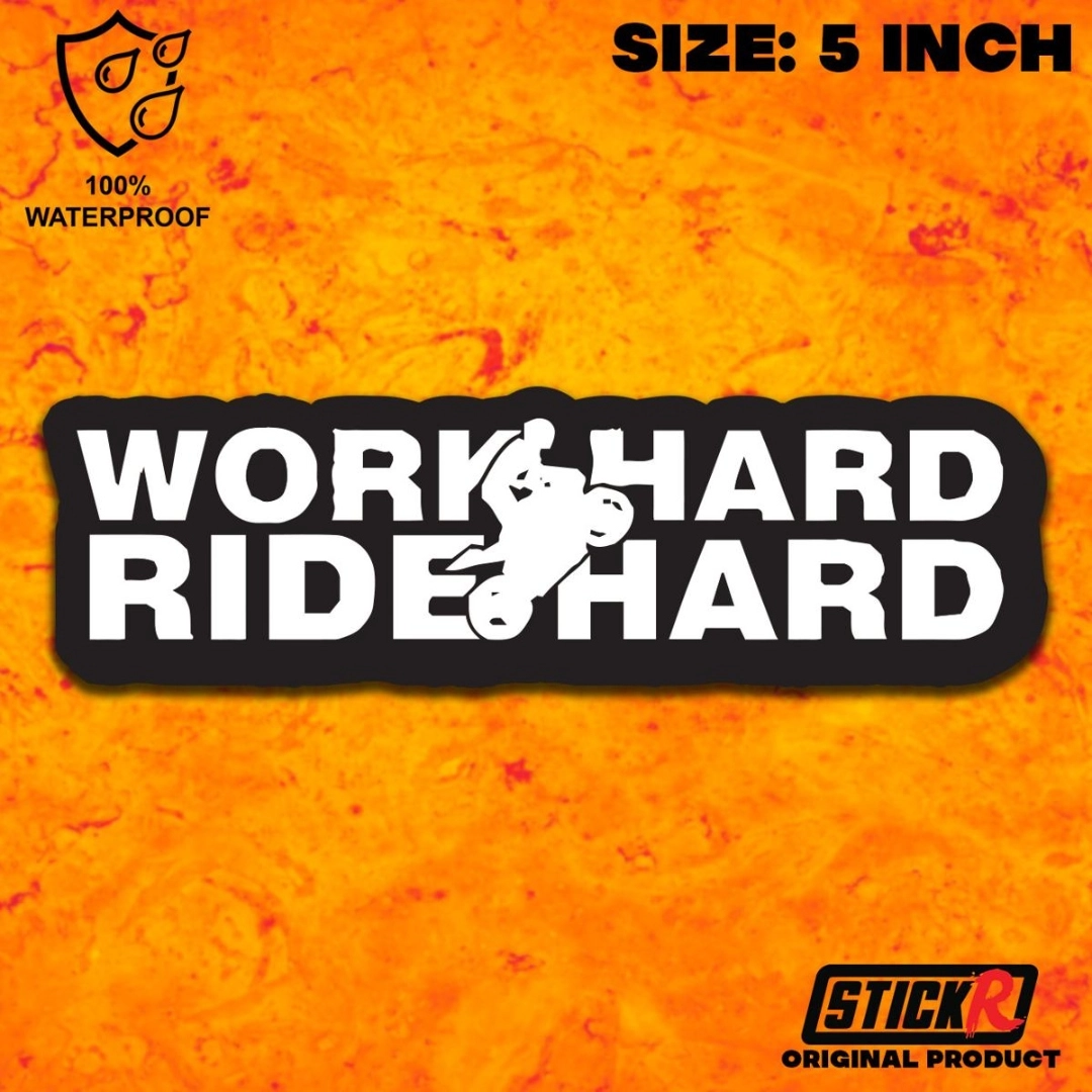 Bike Sticker Work Hard Ride Hard Sticker
