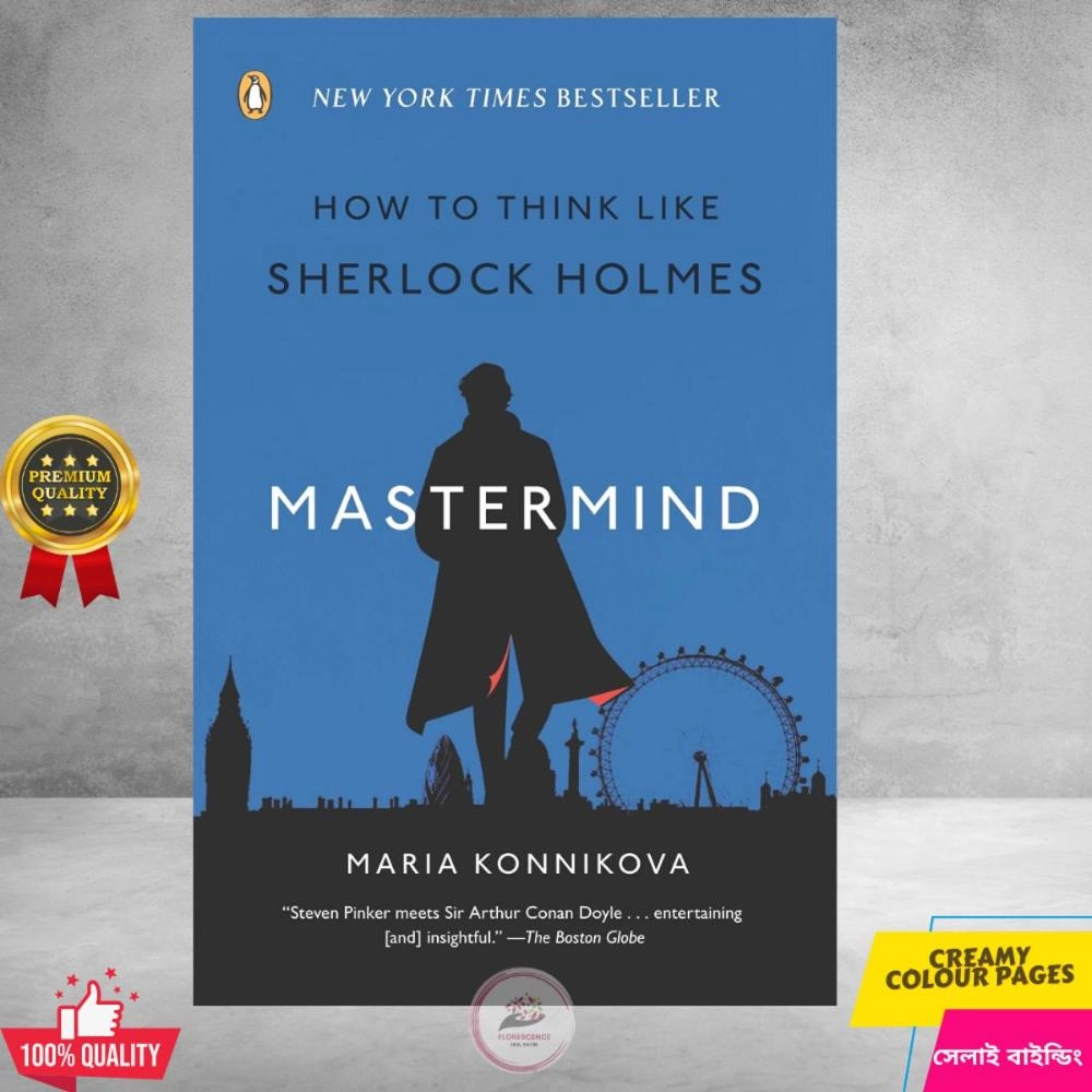 Mastermind: How to Think Like Sherlock Holmes by Maria Konnikova ...