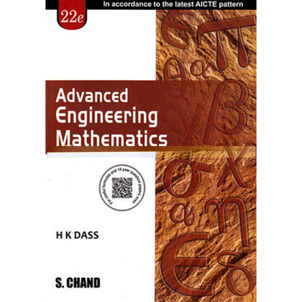 Advanced Engineering Mathematics by- H K Dass (22nd Edition)