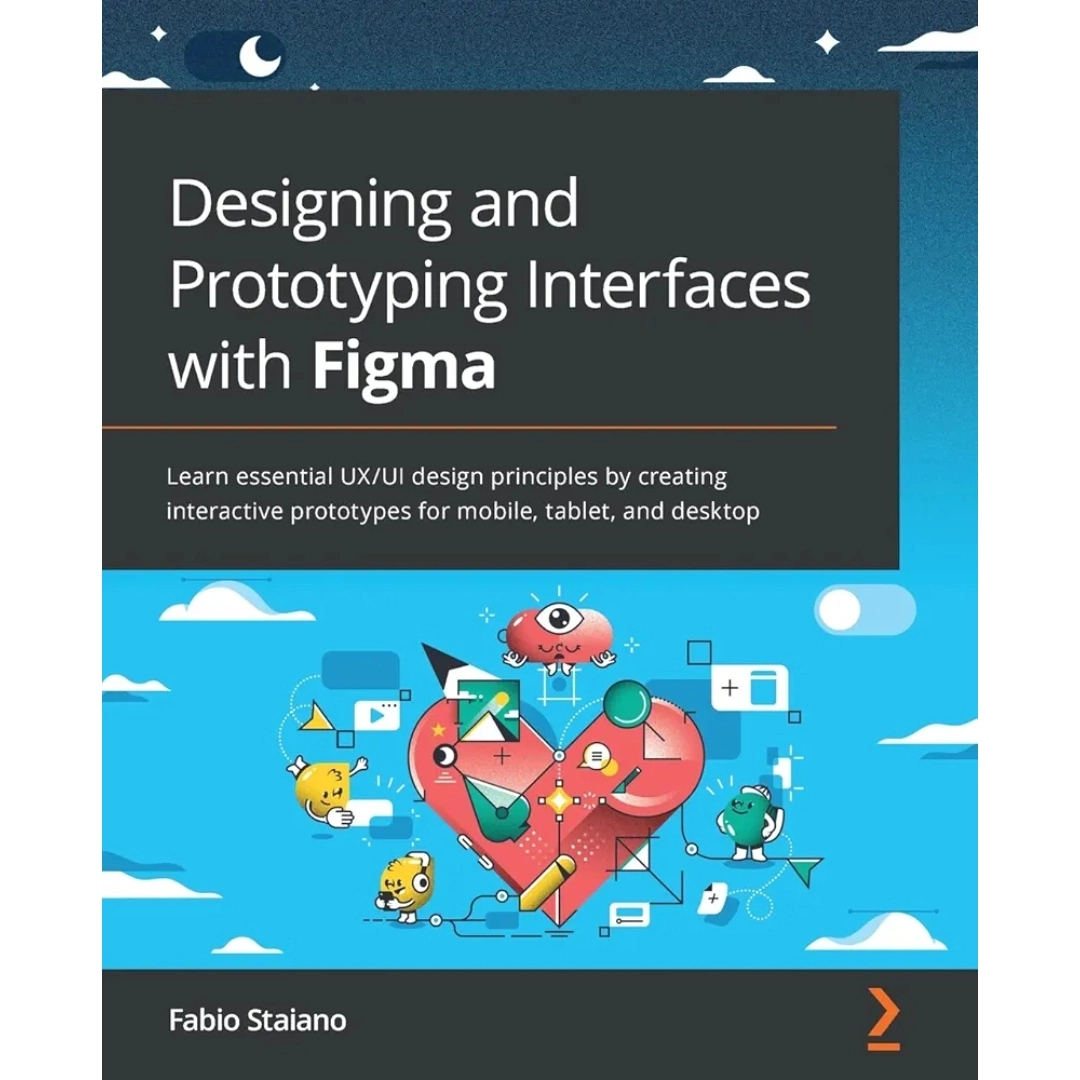 Designing and Prototyping Interfaces with Figma: Learn essential UX/UI ...