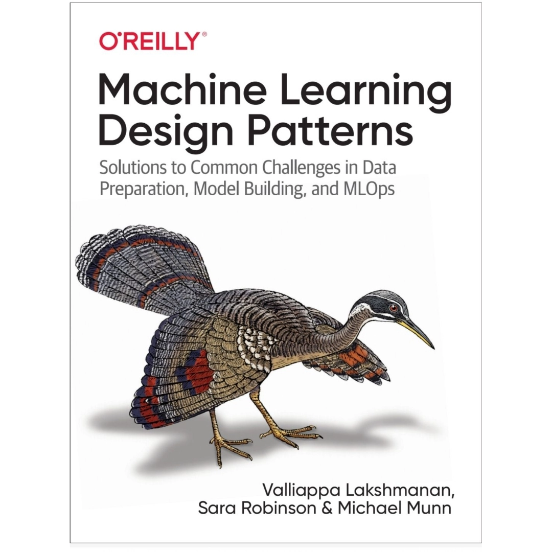 Machine Learning Design Patterns